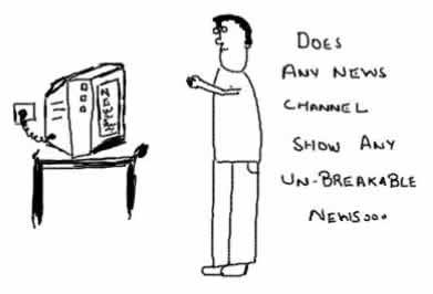 Breaking News,Unbreakable news,media channels hype,satire,