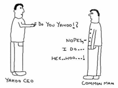 Do you Yahoo,hee ho,insane,crazy,funny,jokes,toons