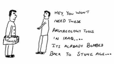 Archaeology,Iraq,bombing,Stone age,Weapons of Mass Destruction,Anti-war