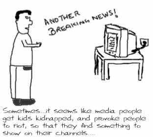 Another Breaking News,news channels,provoked,media influence