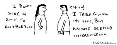 Dont give a shit,Slangs,Phrases,Insane stupid toons