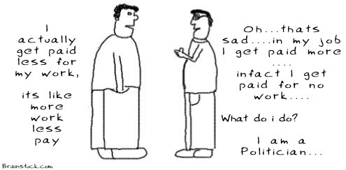 Politician, Equal pay equal work, more pay less work, cartoons politics.