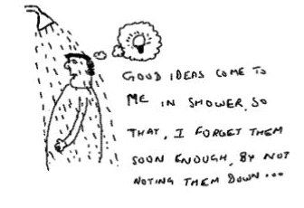 Showering Ideas,Good ideas in shower, good ideas forgotten
