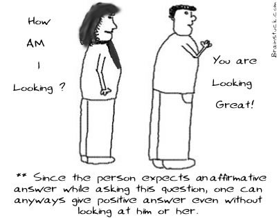 How am I looking ?