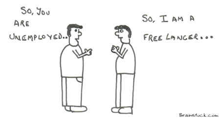 Unemployed is a Freelancer, 
