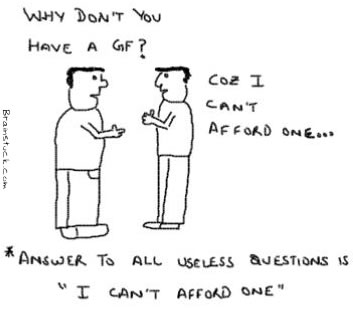 Answer to all useless stupid questions is I can't afford it