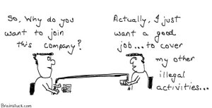 Good Job to Hide other illegal activities, Interview questions