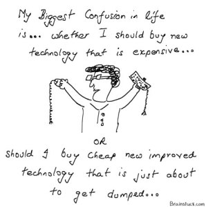 New Improved Tecnhology or Expensive New Technology