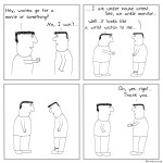 No matter how hard you try but sometimes people just do not understand that you don't want to go out with them - Cartoon