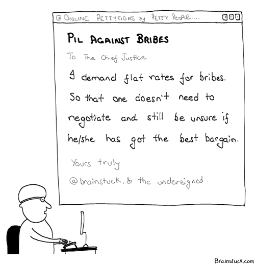 ...and a refund policy in case of failure to get the work done Bribery System, Bribes, Corruption, Online Petitions, PIL, Flat Rate, Fixed Price, Law
