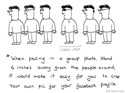 Clean Crop, Facebook Profile, Photograph, Photog, Pic, Photo, Group, Insane, Humor, Satire, Comics, Toons, Indian Webcomics, Stupidity, Brainstuck